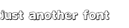 TTF: Just Another Font Schriftart