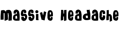 Schriftart Massive Headache 3: Mehr Infos & Vorschau Generator TTF: Massive Headache 3 Schriftart