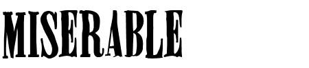 Schriftart Miserable: Mehr Infos & Vorschau Generator TTF: Miserable Schriftart