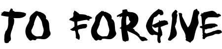 TTF: To Forgive Font