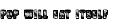 TTF: Pop Will Eat Itself Font