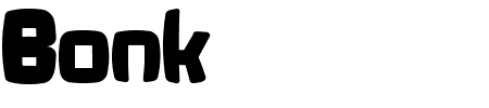 TTF: Bonk Fat Schriftart