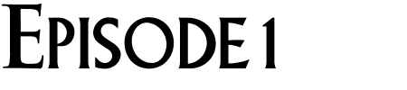 TTF: Episode 1 Schriftart