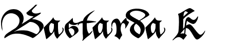 Schriftart Bastarda K: Mehr Infos & Vorschau Generator TTF: Bastarda K Schriftart