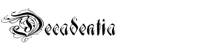 Schriftart Decadentia: Mehr Infos & Vorschau Generator TTF: Decadentia Schriftart