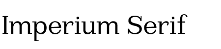 Schriftart Imperium Serif: Mehr Infos & Vorschau Generator TTF: Imperium Serif Schriftart
