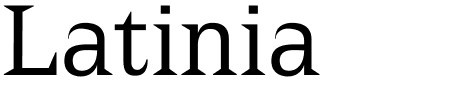 Schriftart Latinia: Mehr Infos & Vorschau Generator TTF: Latinia Schriftart