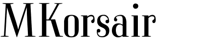 Schriftart MKorsair: Mehr Infos & Vorschau Generator TTF: MKorsair Schriftart