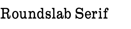 Schriftart Roundslab Serif: Mehr Infos & Vorschau Generator TTF: Roundslab Serif Schriftart