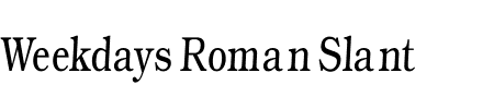 Schrift Weekdays Roman Slant: Mehr Infos & Zeichen Übersicht TTF: Weekdays Roman Slant Schrift