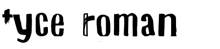 Schriftart Tyce Roman: Mehr Infos & Vorschau Generator TTF: Tyce Roman Schriftart