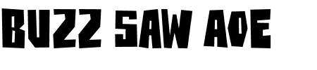 TTF: Buzz Saw AOE Font