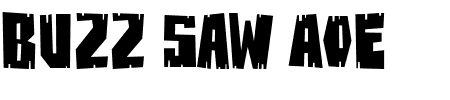 TTF: Buzz Saw Chipped AOE Font