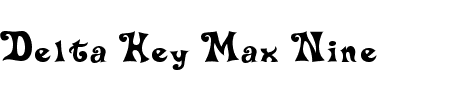 Schriftart Delta Hey Max Nine: Mehr Infos & Vorschau Generator TTF: Delta Hey Max Nine Schriftart