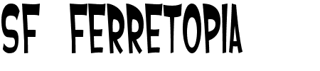 Schriftart SF Ferretopia: Mehr Infos & Vorschau Generator TTF: SF Ferretopia Schriftart