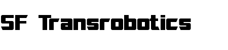 Schriftart SF Transrobotics: Mehr Infos & Vorschau Generator TTF: SF Transrobotics Schriftart