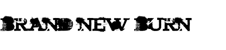 Schriftart Brand New Burn: Mehr Infos & Vorschau Generator TTF: Brand New Burn Schriftart