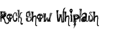 Schriftart Rock Show Whiplash: Mehr Infos & Vorschau Generator TTF: Rock Show Whiplash Schriftart