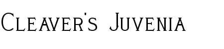 Schriftart Cleaver's Juvenia: Mehr Infos & Vorschau Generator TTF: Cleaver's Juvenia Schriftart