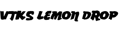 TTF: Vtks Lemon Drop Schriftart