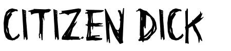 Schriftart Citizen Dick: Mehr Infos & Vorschau Generator TTF: Citizen Dick Schriftart