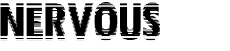 Schriftart Nervous: Mehr Infos & Vorschau Generator TTF: Nervous Schriftart