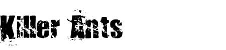 Schriftart Killer Ants: Mehr Infos & Vorschau Generator TTF: Killer Ants Schriftart