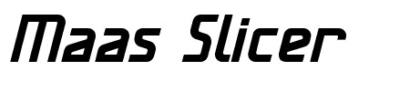 TTF: Maas Slicer Schriftart