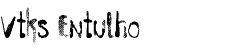 TTF: Vtks Entulho Schriftart