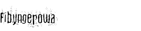 Schriftart Fibyngerowa: Mehr Infos & Vorschau Generator TTF: Fibyngerowa Schriftart