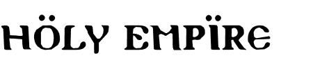 Schriftart Holy Empire: Mehr Infos & Vorschau Generator TTF: Holy Empire Schriftart