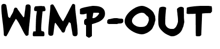 Wimp-Out Schriftart