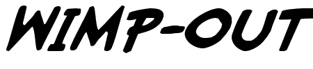 Wimp-Out Italic Schriftart
