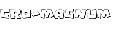 Schriftart Cro-Magnum Shadow: Mehr Infos & Vorschau Generator TTF: Cro-Magnum Shadow Schriftart