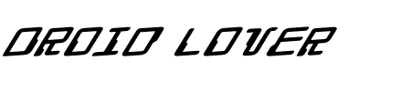 Droid Lover Expanded Rotalic Schriftart