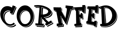 Schriftart CornFed: Mehr Infos & Vorschau Generator TTF: CornFed Schriftart
