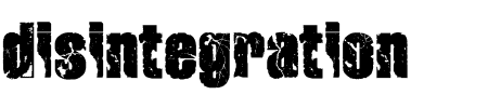Schriftart disintegration: Mehr Infos & Vorschau Generator TTF: disintegration Schriftart