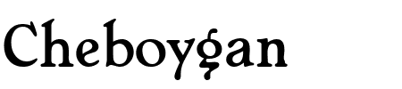 TTF: Cheboygan Font