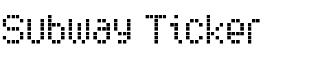 Schriftart Subway Ticker: Mehr Infos & Vorschau Generator TTF: Subway Ticker Schriftart