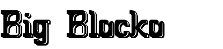 Font Big Blocko: Mehr Infos & Zeichen Übersicht TTF: Big Blocko Font
