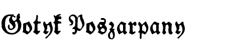 Schriftart Gotyk Poszarpany: Mehr Infos & Vorschau Generator TTF: Gotyk Poszarpany Schriftart