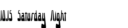 TTF: 10.15 Saturday Night BRK Schriftart