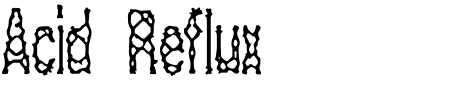 TTF: Acid Reflux BRK Font