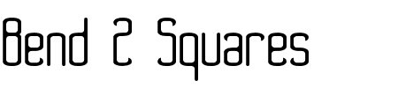 TTF: Bend 2 Squares BRK Schriftart