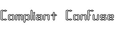 Compliant Confuse 1o BRK Schriftart