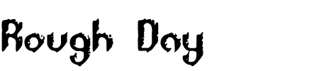 Schriftart Rough Day BRK: Mehr Infos & Vorschau Generator TTF: Rough Day BRK Schriftart