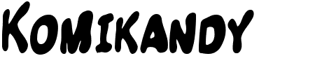 Schriftart Komikandy: Mehr Infos & Vorschau Generator TTF: Komikandy Schriftart