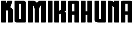 Schriftart Komikahuna: Mehr Infos & Vorschau Generator TTF: Komikahuna Schriftart