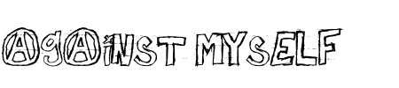 TTF: Against Myself  Schriftart