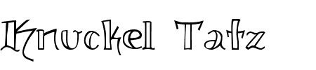 Schriftart Knuckel Tatz: Mehr Infos & Vorschau Generator TTF: Knuckel Tatz Schriftart